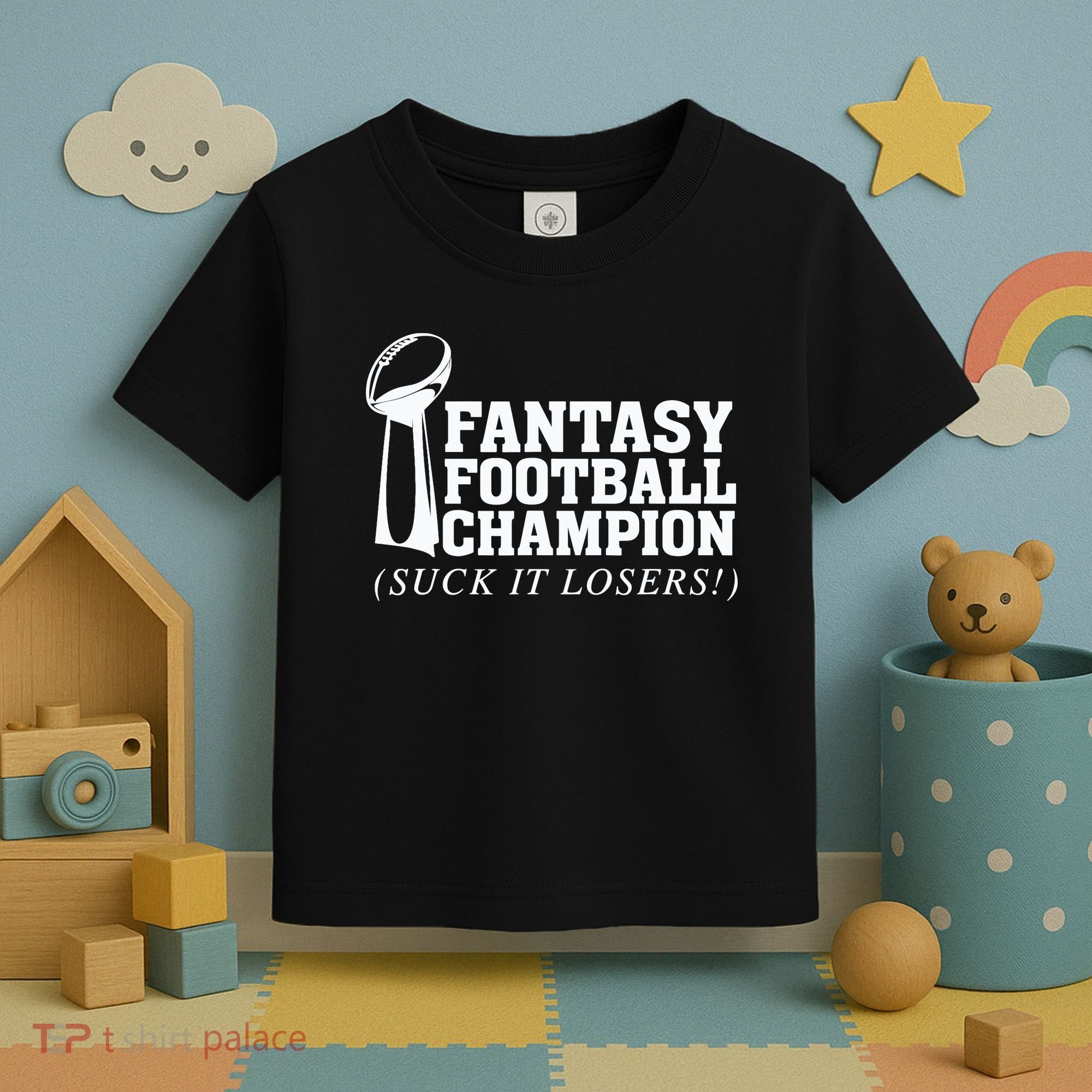 Fantasy Football Champion Suck It Losers Funny Winner Toddler T-Shirt