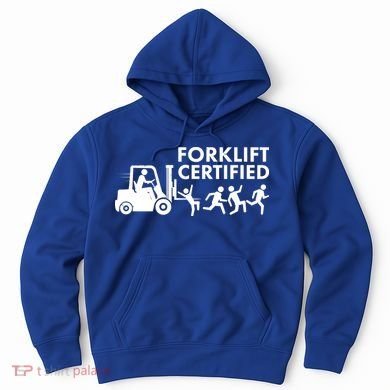 Funny Forklift Certified Hoodie