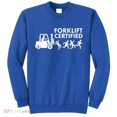 Funny Forklift Certified Sweatshirt