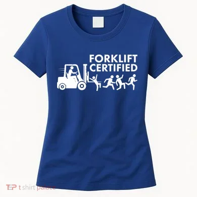 Funny Forklift Certified Women's T-Shirt