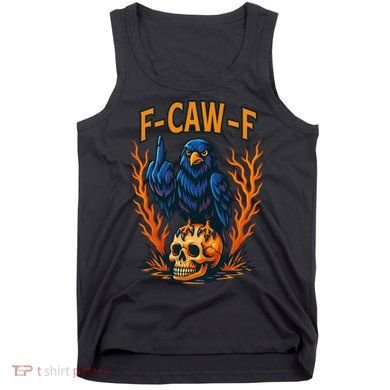 F-Caw-F Funny Crow Skeleton Skull Meme Tank Top
