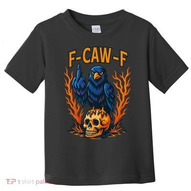 F-Caw-F Funny Crow Skeleton Skull Meme Toddler T-Shirt