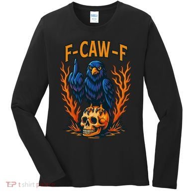 F-Caw-F Funny Crow Skeleton Skull Meme Women's Long Sleeve Shirt