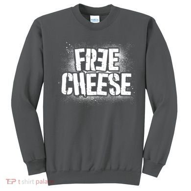 Funny Free Cheese Sweatshirt
