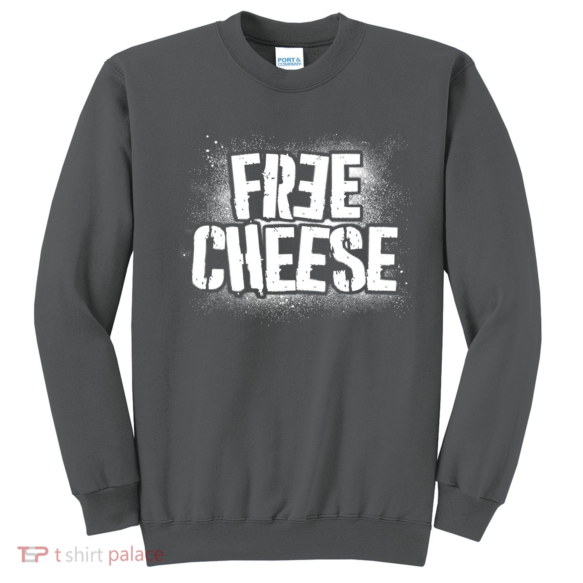 Funny Free Cheese Sweatshirt
