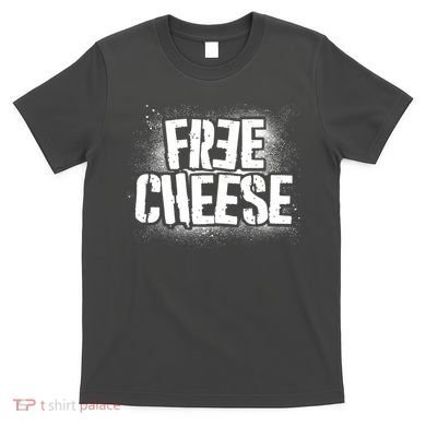 Funny Free Cheese T-Shirt