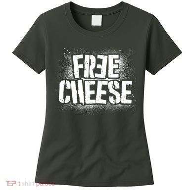Funny Free Cheese Women's T-Shirt