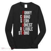 Fathers Funny Caring Stern Honest Reliable Strong Long Sleeve Shirt thumb 0