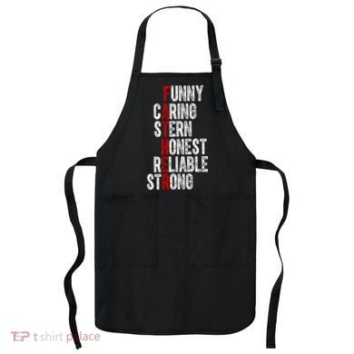 Fathers Funny Caring Stern Honest Reliable Strong Apron