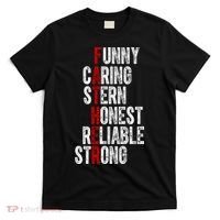 Fathers Funny Caring Stern Honest Reliable Strong T-Shirt thumb 0