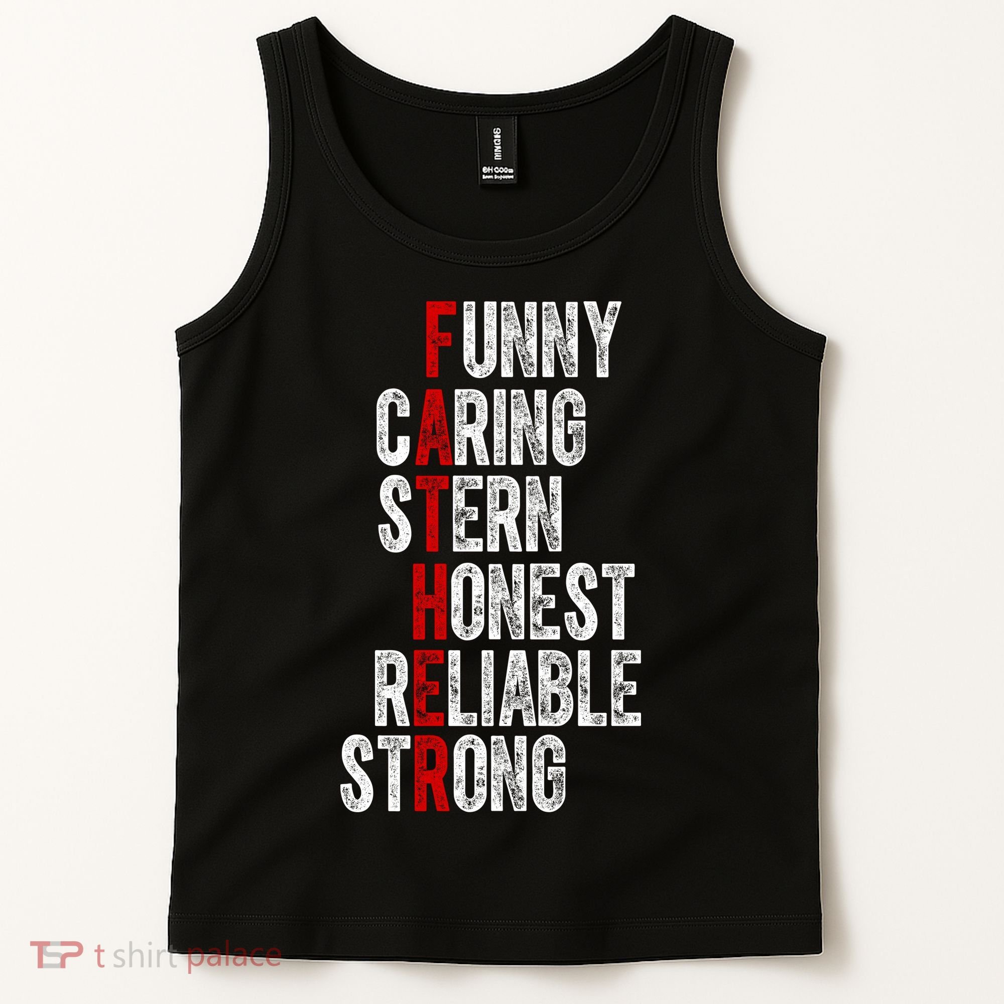 Fathers Funny Caring Stern Honest Reliable Strong Tank Top