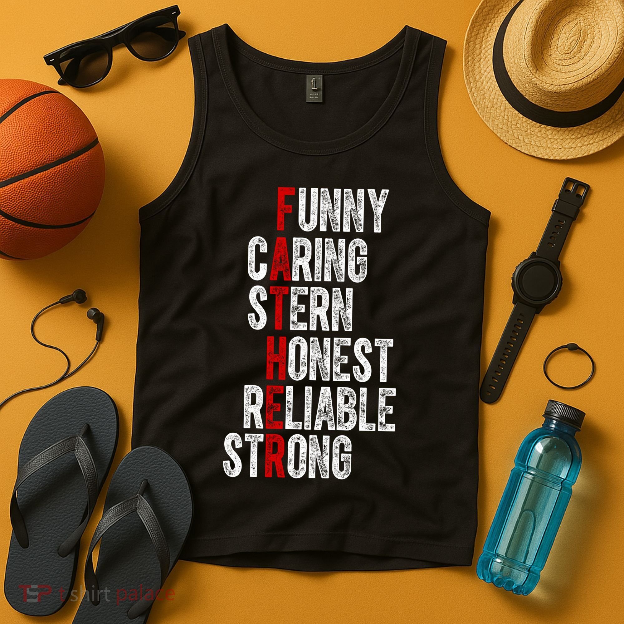 Fathers Funny Caring Stern Honest Reliable Strong Tank Top