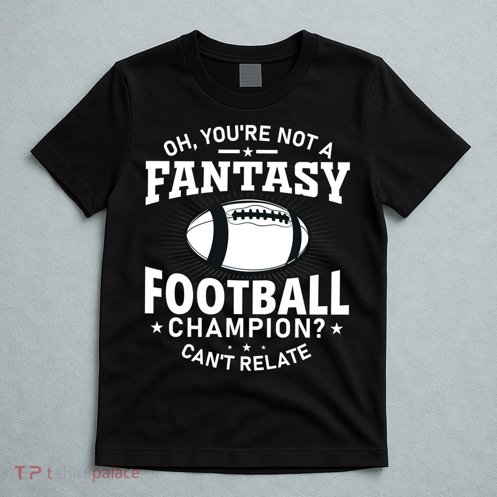 Fantasy Football Champion Slogan T-Shirt