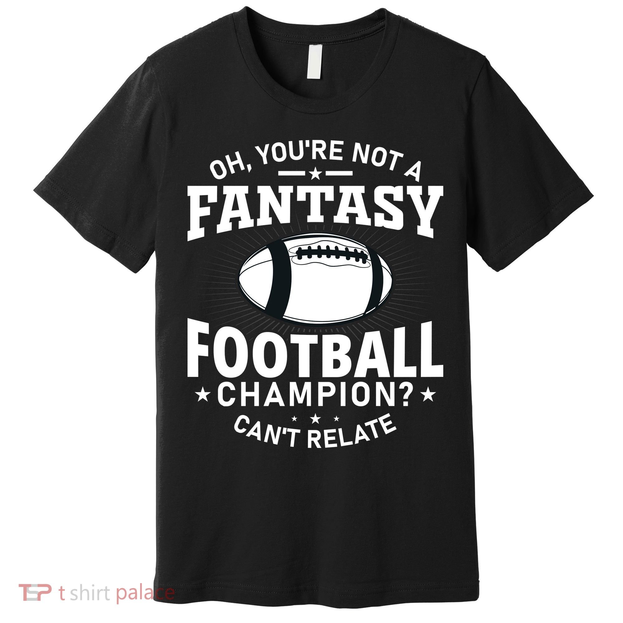 Fantasy Football Champion Slogan Premium T-Shirt