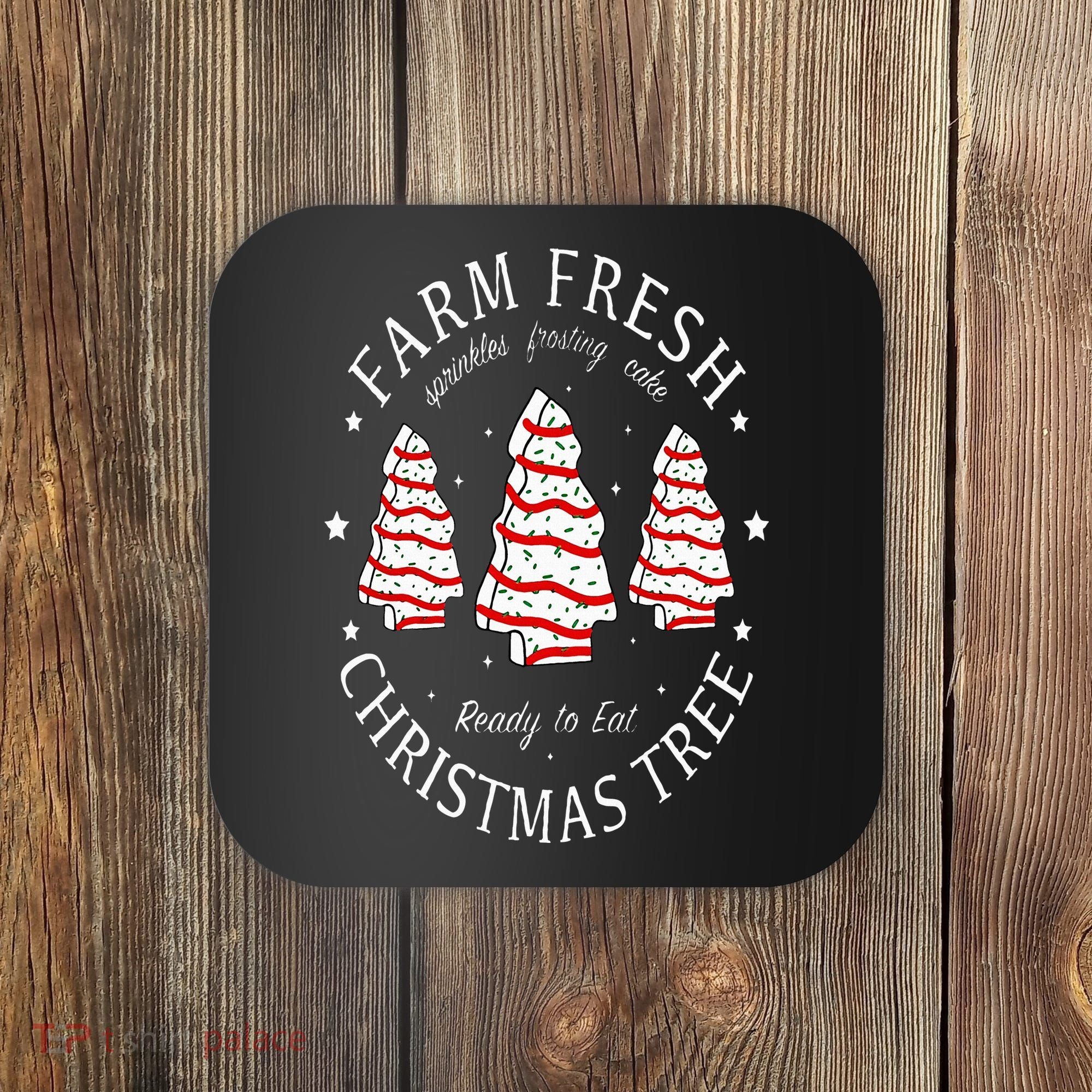 Farm Fresh Christmas Tree Cakes Funny Tree Farm Xmas Pajamas Coaster