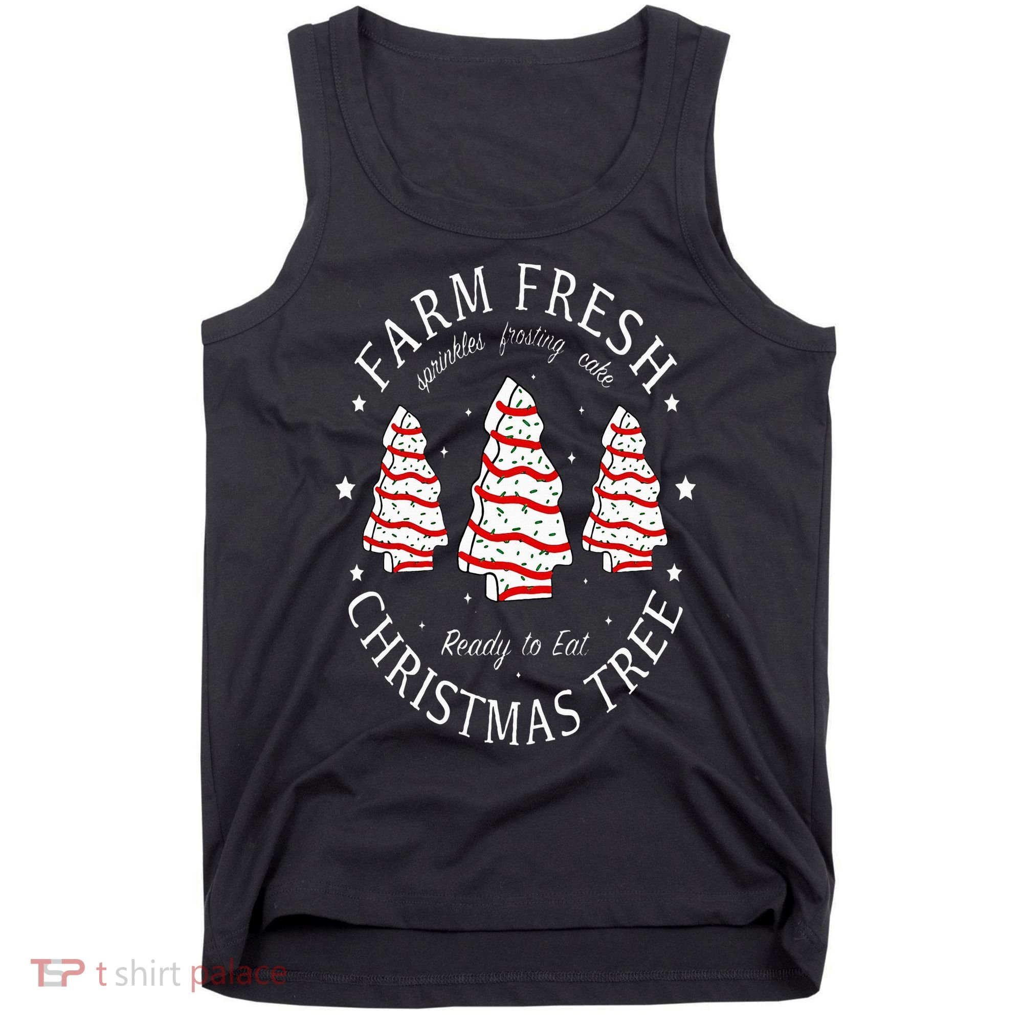 Farm Fresh Christmas Tree Cakes Funny Tree Farm Xmas Pajamas Tank Top