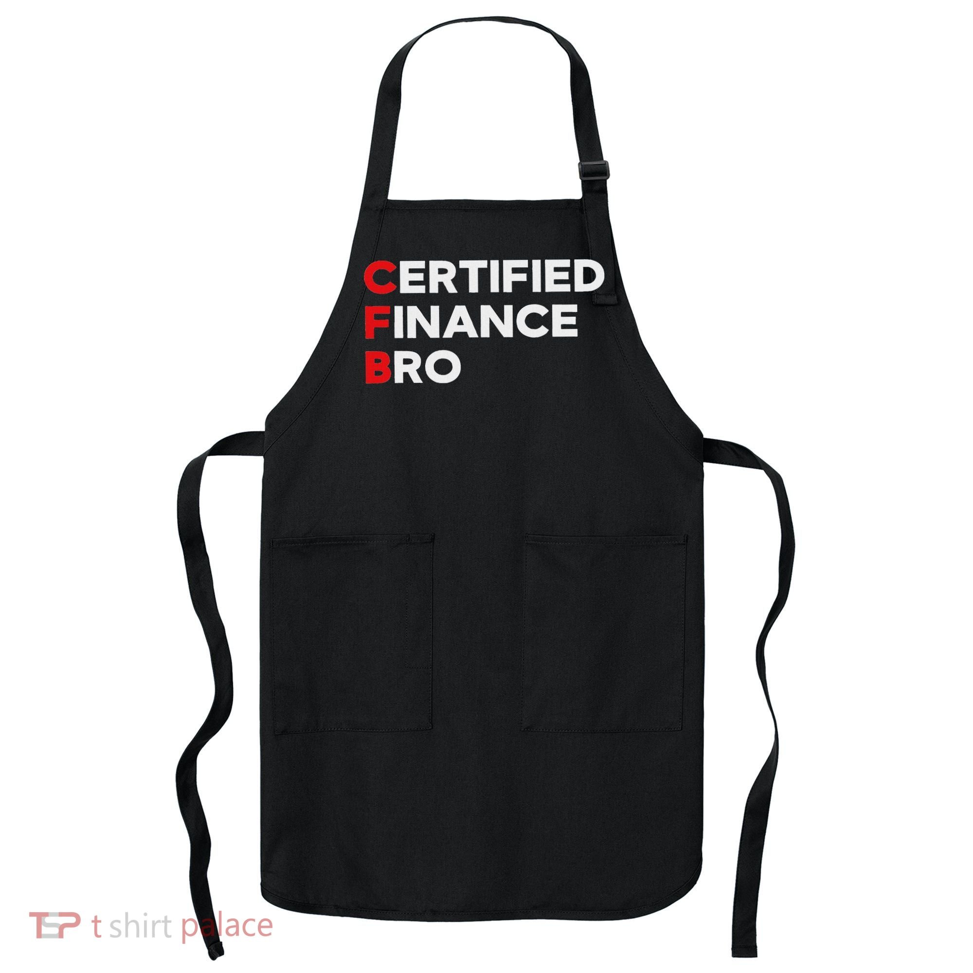 Funny Finance Certified Finance Bro Finance Lovers Apron