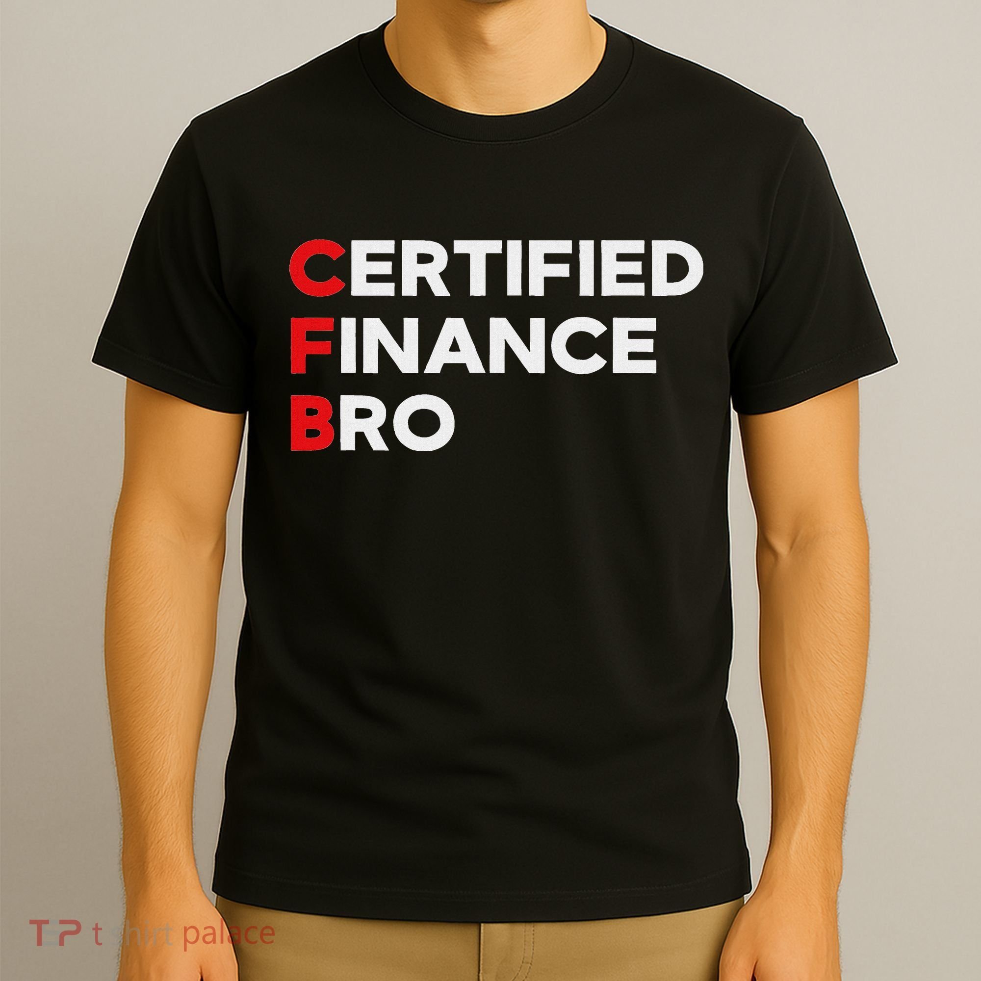 Funny Finance Certified Finance Bro Finance Lovers T-Shirt