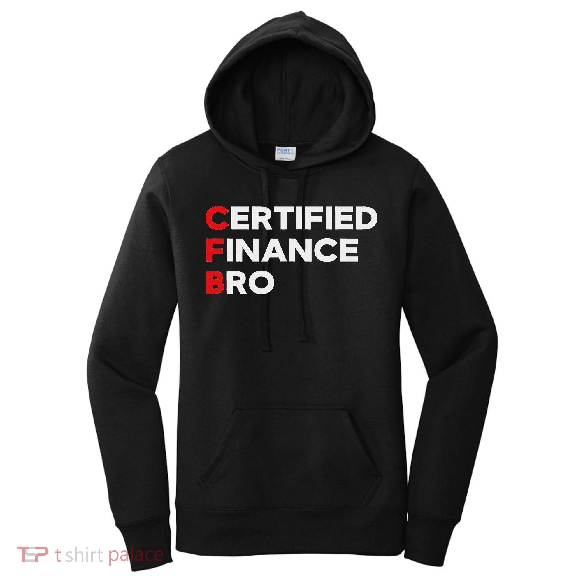 Funny Finance Certified Finance Bro Finance Lovers Women's Hoodie