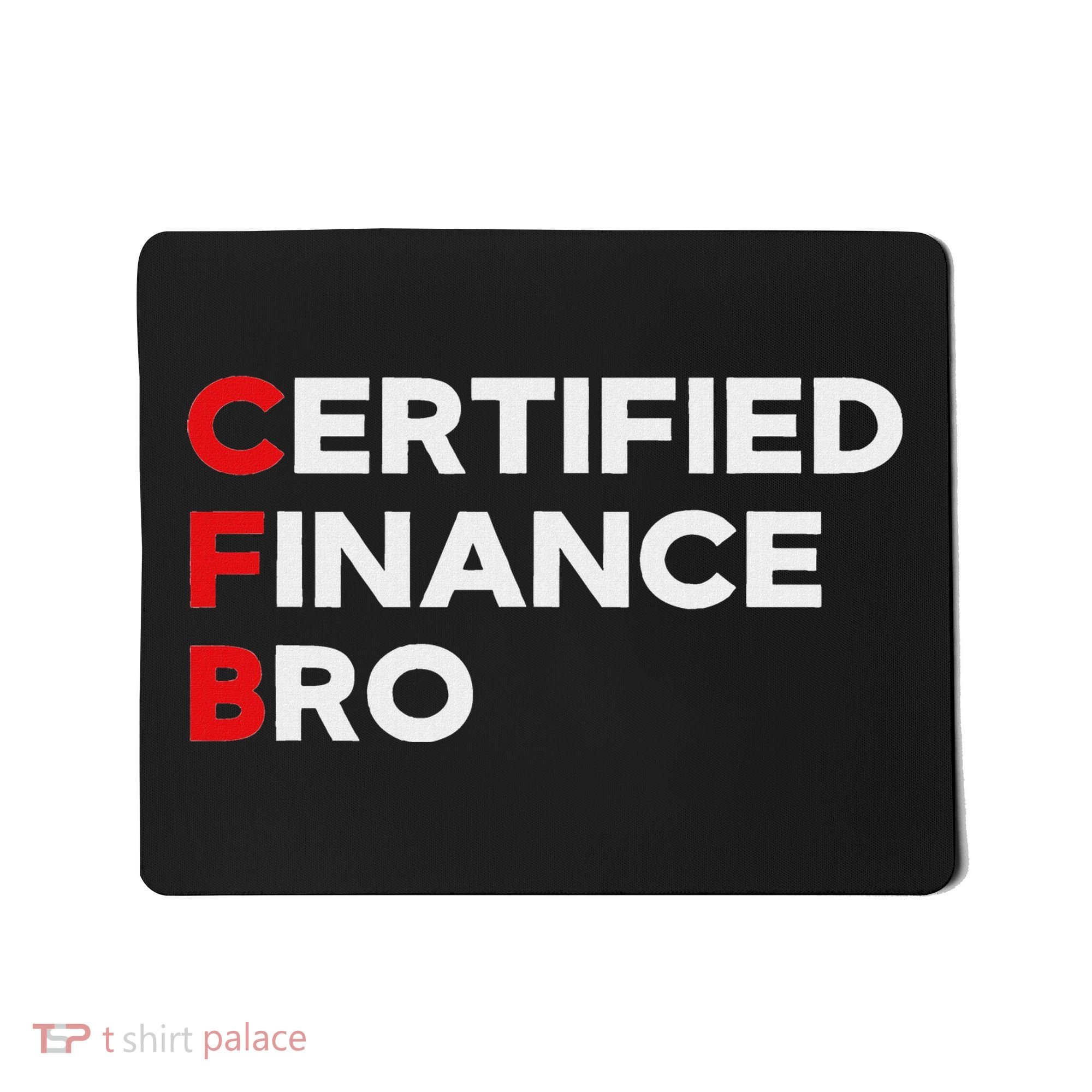 Funny Finance Certified Finance Bro Finance Lovers Mousepad