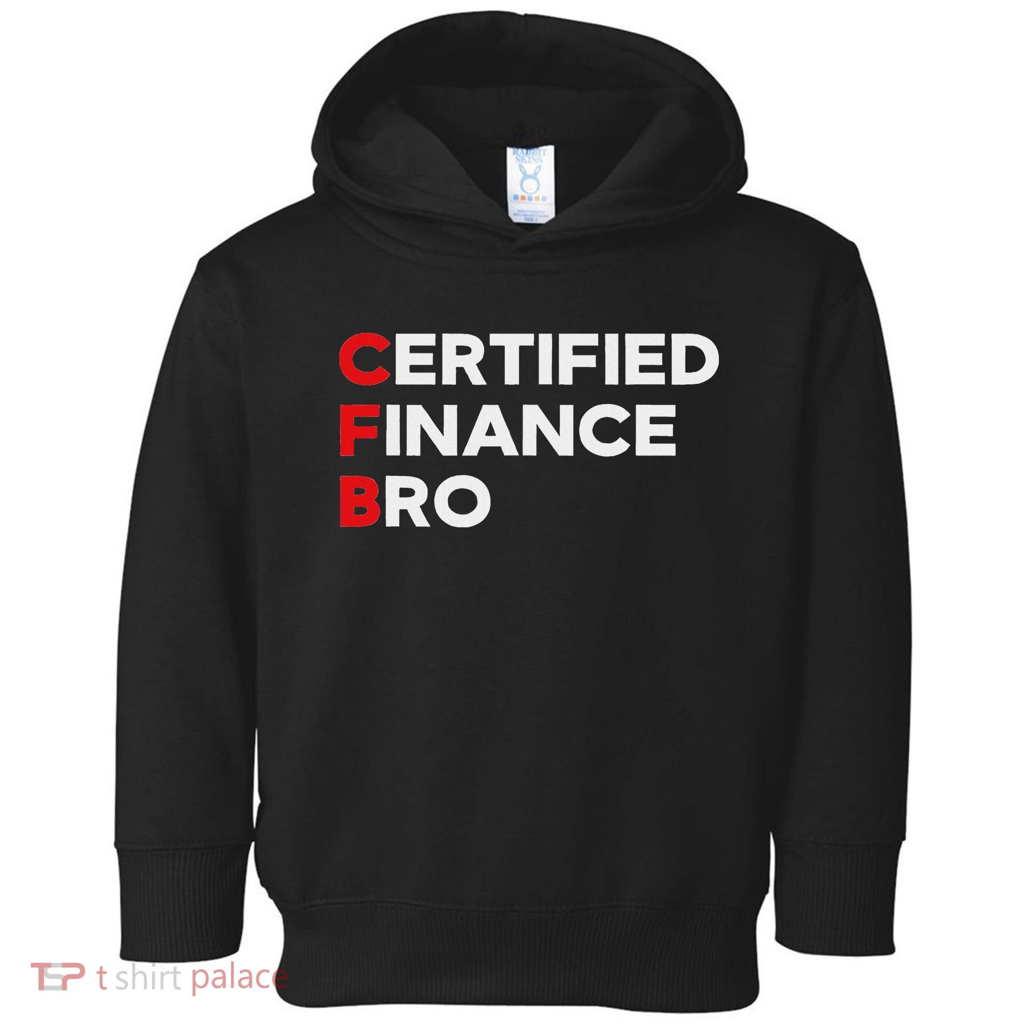 Funny Finance Certified Finance Bro Finance Lovers Toddler Hoodie