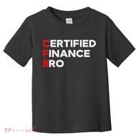 Funny Finance Certified Finance Bro Finance Lovers Toddler T-Shirt thumb 0