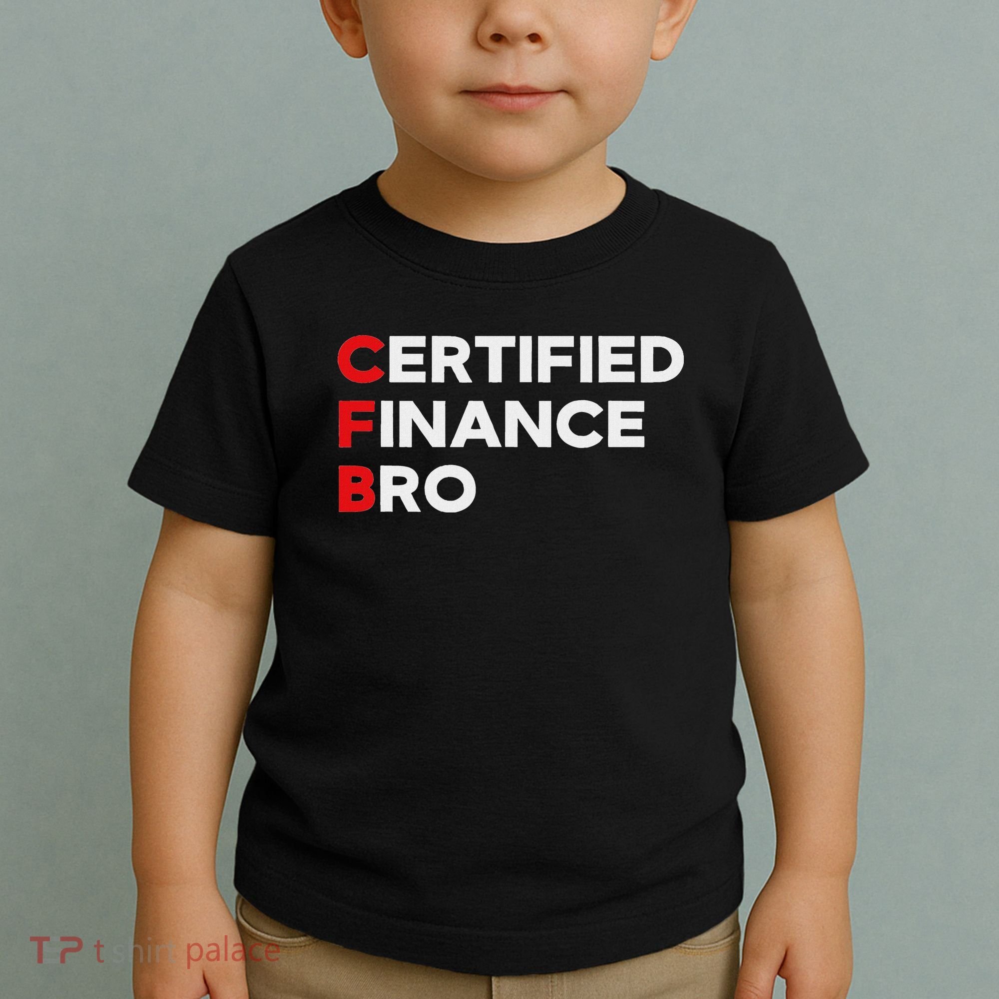 Funny Finance Certified Finance Bro Finance Lovers Toddler T-Shirt