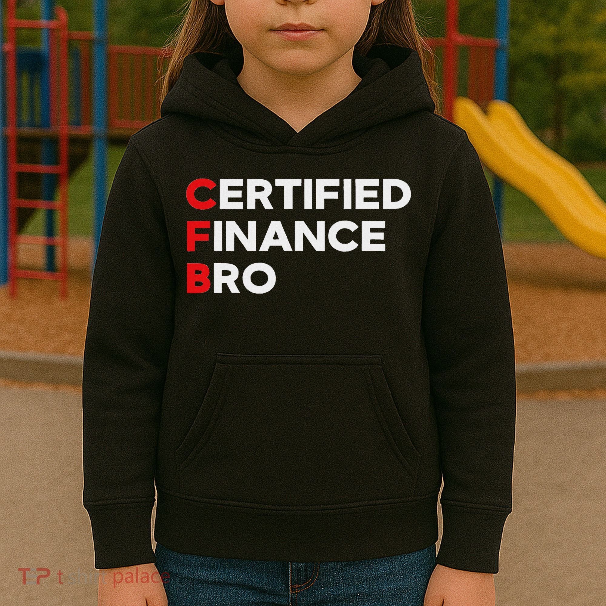 Funny Finance Certified Finance Bro Finance Lovers Kids Hoodie