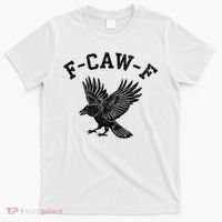 Funny F CAW F Crow T-Shirt thumb 0