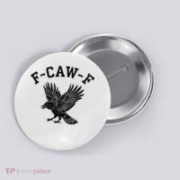 Funny F CAW F Crow Button thumb 0