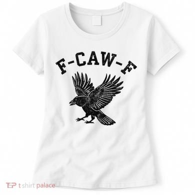 Funny F CAW F Crow Women's T-Shirt