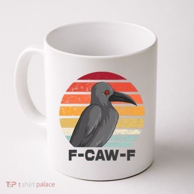 Funny F-Caw-F Crow Bird Coffee Mug