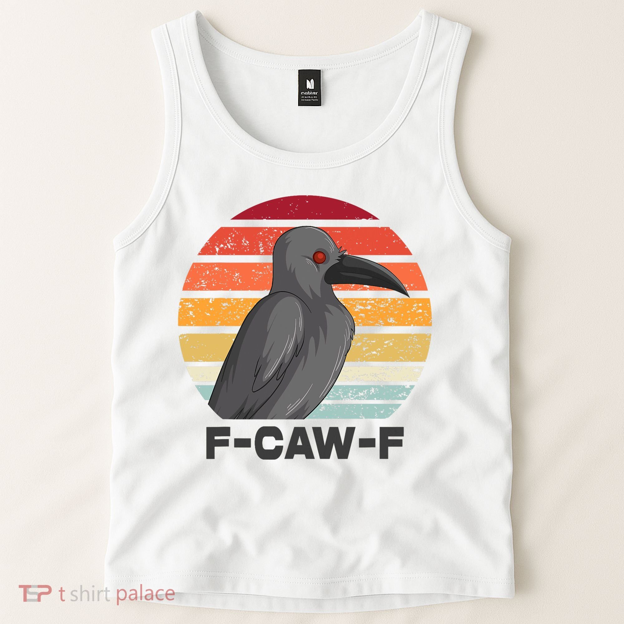 Funny F-Caw-F Crow Bird Tank Top