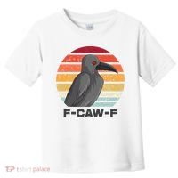 Funny F-Caw-F Crow Bird Toddler T-Shirt thumb 0