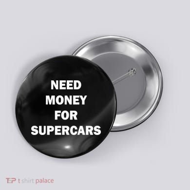 Funny Fast Car Meme Need Money For Supercars Button