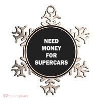 Funny Fast Car Meme Need Money For Supercars Ornament thumb 0