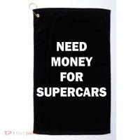 Funny Fast Car Meme Need Money For Supercars Golf Towel thumb 0