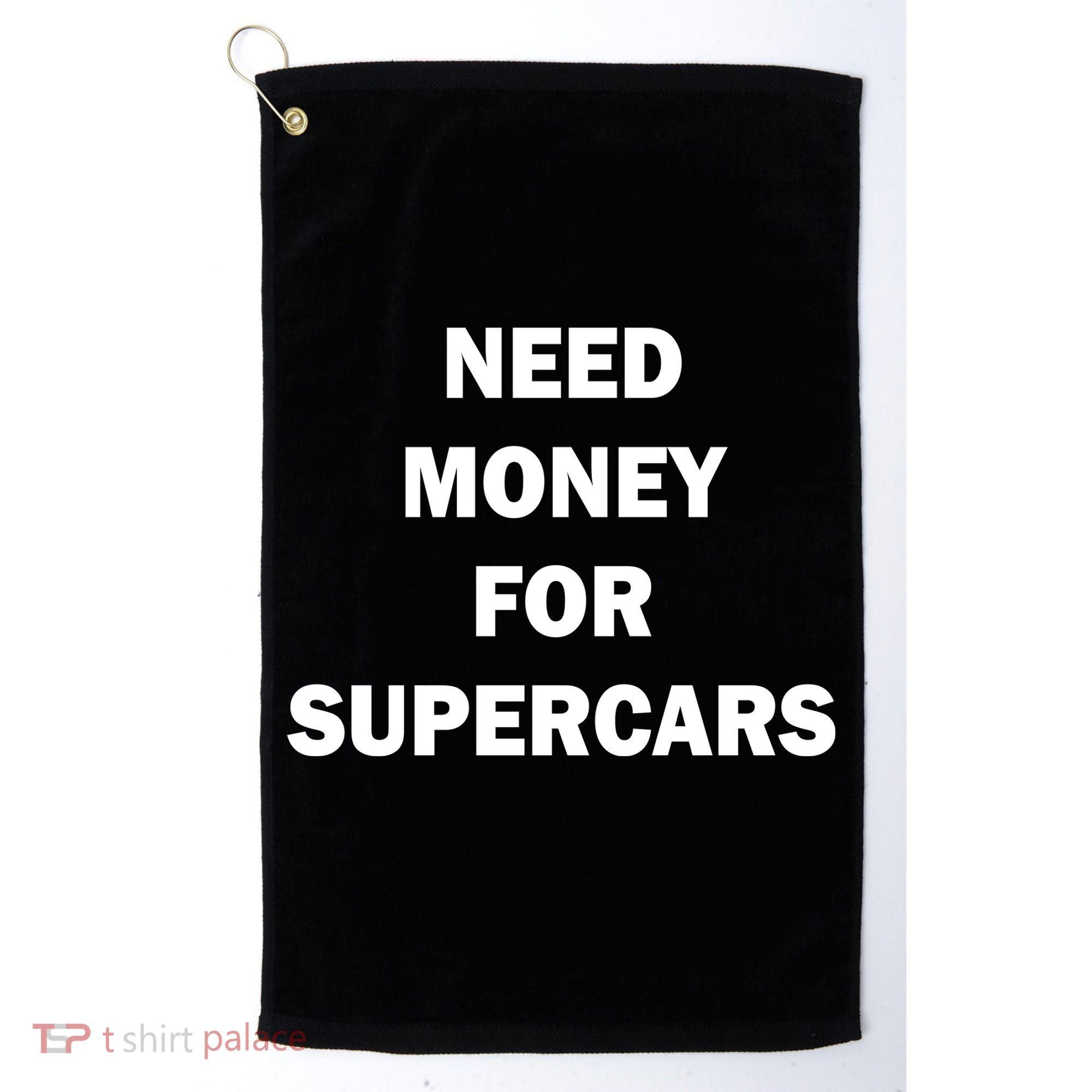 Funny Fast Car Meme Need Money For Supercars Golf Towel