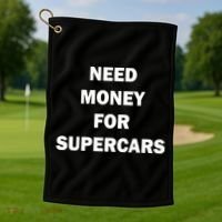 Funny Fast Car Meme Need Money For Supercars Golf Towel thumb 1