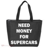 Funny Fast Car Meme Need Money For Supercars Tote Bag thumb 0