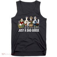 Funny Father's Day Just A Dad Goose Tank Top thumb 0