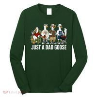 Funny Father's Day Just A Dad Goose Long Sleeve Shirt thumb 0