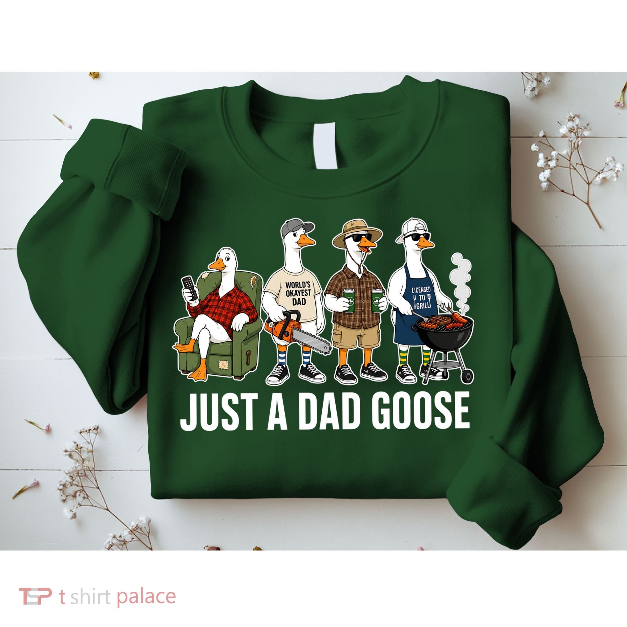 Funny Father's Day Just A Dad Goose Sweatshirt