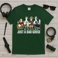 Funny Father's Day Just A Dad Goose T-Shirt thumb 5