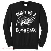 Funny Fishing Dont Be A Dumb Bass Sweatshirt thumb 0