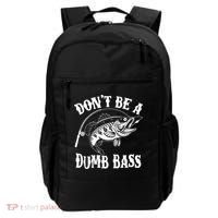 Funny Fishing Dont Be A Dumb Bass Backpack thumb 0