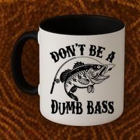 Funny Fishing Dont Be A Dumb Bass Coffee Mug thumb 2