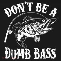 Funny Fishing Dont Be A Dumb Bass Women's Hoodie thumb 2