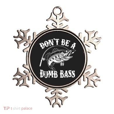 Funny Fishing Dont Be A Dumb Bass Ornament