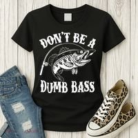 Funny Fishing Dont Be A Dumb Bass Women's T-Shirt thumb 3